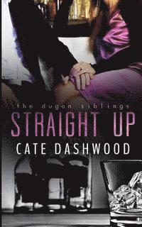 Cate Dashwood - Straight Up, Häftad