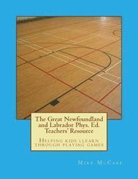 bokomslag The Great Newfoundland and Labrador Phys. Ed. Teachers' Resource