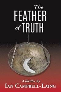 bokomslag The Feather Of Truth: The Detective Ghazini Series