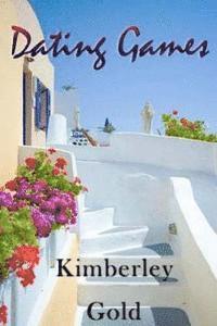 Kimberley Gold - Dating Games, Häftad