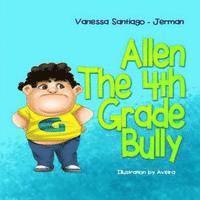 bokomslag Allen the 4th Grade Bully