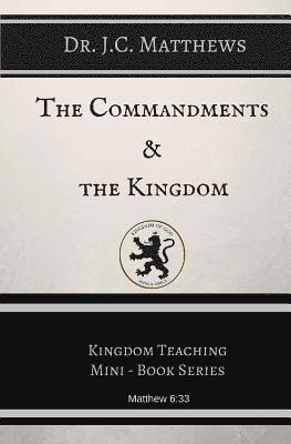 bokomslag The Commandments and The Kingdom