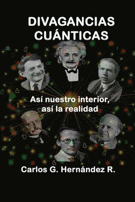 bokomslag Divagancias Cuánticas: Así nuestro interior, así la realidad