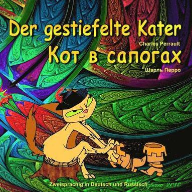 bokomslag Der gestiefelte Kater. Kot v sapogah. Charles Perrault. Zweisprachig in Deutsch und Russisch: Dual Language Illustrated Children's Book (German and Ru