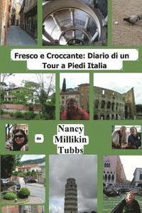 bokomslag Fresco e Croccante: Diario di un Tour a Piedi Italia