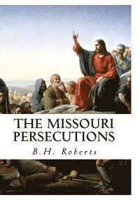 bokomslag The Missouri Persecutions