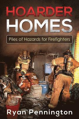 bokomslag Hoarder Homes: Piles of Hazards for Firefighters