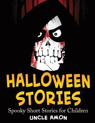 Uncle Amon - Halloween Stories: Spooky Short Stories for Children, Häftad