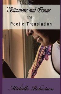 bokomslag Situations and Issues: Poetic Translation