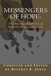 bokomslag Messengers of Hope: : The Musings and Poetry of Marcelle Desplanques Jones