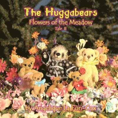 The Huggabears: Flowers of the Meadow 1