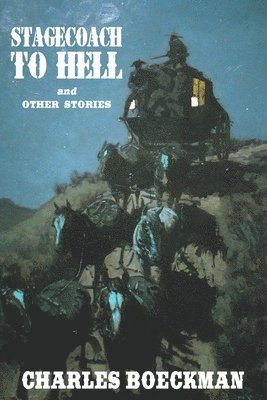 Stagecoach to Hell: and Other Stories 1