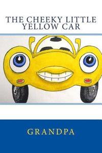 bokomslag The Cheeky Little Yellow Car