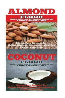 Emma Rose - Almond: Coconut: Almond Flour & Coconut Flour - Gluten Free Cookbook for Paleo Diet, Celiac Diet & Wheat Free Diet, Häftad