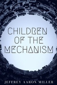 bokomslag Children of the Mechanism