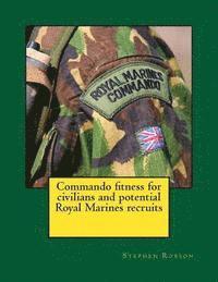 Stephen Robson - Commando fitness for civilians and potential Royal Marines recruits, Häftad