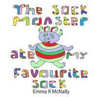 Emma R. McNally - The Sock Monster ate my Favourite Sock, Häftad