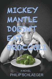 bokomslag Mickey Mantle Doesn't Eat Broccoli