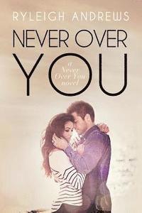 Never Over You 1