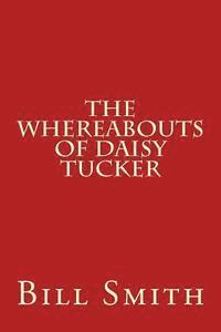 bokomslag The Whereabouts Of Daisy Tucker