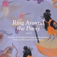 bokomslag Ring Around The Poesy Volume II: A Cycle of Children's Poems and Illustrations