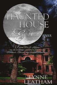 bokomslag The Haunted House on the Little Egg Harbor River: An exciting adventure filled with pirates, ghosts and treasure!
