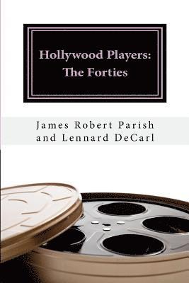 Hollywood Players: The Forties 1