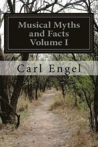 Musical Myths and Facts Volume I 1