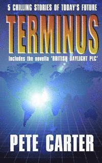 bokomslag Terminus: Includes the novella 'BRITISH DAYLIGHT PLC'