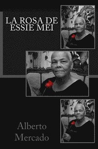 bokomslag La Rosa de Essie Mei