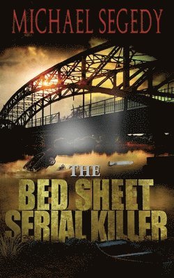 The Bed Sheet Serial Killer 1
