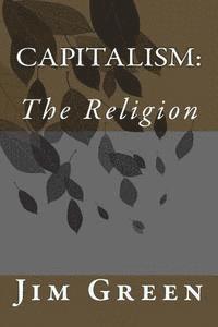 bokomslag Capitalism: The Religion