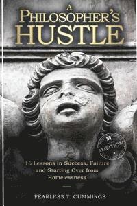 bokomslag A Philosopher's Hustle: 16 Lessons in Success, Failure and Starting Over from Homelessness