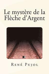 bokomslag Le mystère de la Flèche d'Argent