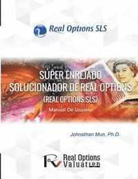 bokomslag Super Enrejado Solucionador de Real Options: Manual de Usuario