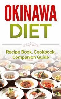 bokomslag Okinawa Diet: Recipe Book, Cookbook, Companion Guide