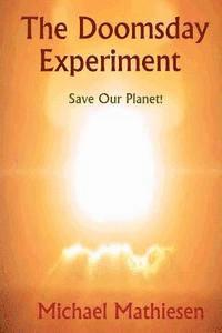 bokomslag The Doomsday Experiment: Save Our Planet