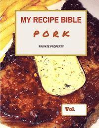 bokomslag My Recipe Bible - Pork: Private Property