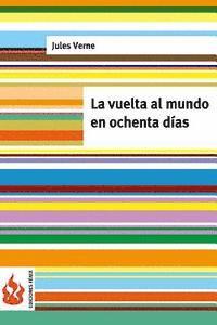 bokomslag La vuelta al mundo en ochenta días: (low cost). Edición limitada