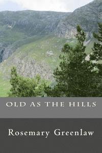 bokomslag Old As The Hills