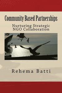 bokomslag Community-Based Partnerships: Nurturing Strategic NGO Collaboration