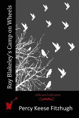 Roy Blakeley's Camp on Wheels 1