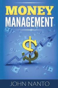 bokomslag Money Management: Managing Your Money The Correct Way