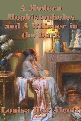 A Modern Mephistopheles and A Whisper in the Dark 1