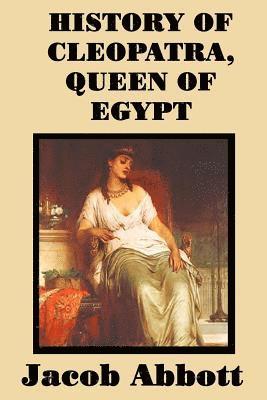 bokomslag History of Cleopatra, Queen of Egypt