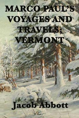 bokomslag Marco Paul's Voyages and Travels; Vermont