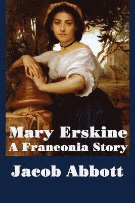 bokomslag Mary Erskine, A Franconia Story