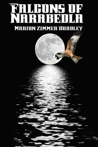 Marion Zimmer Bradley - Falcons of Narabedla, Häftad