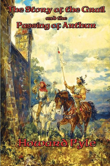 bokomslag Story of the Grail and the Passing of Arthur