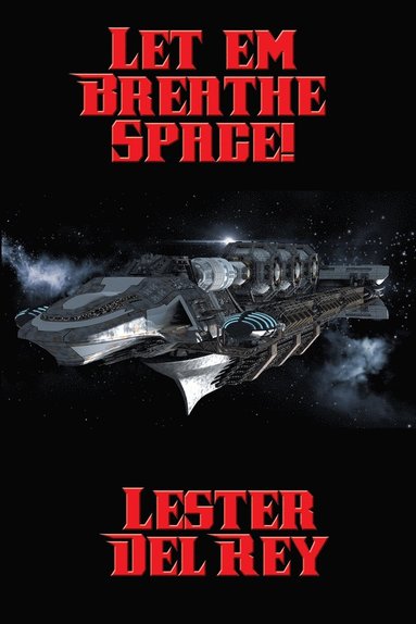 Lester Del Rey - Let 'em Breathe Space!, Häftad